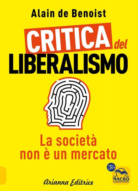 Critica del liberalismo. La società non è un mercato - Alain De Benoist