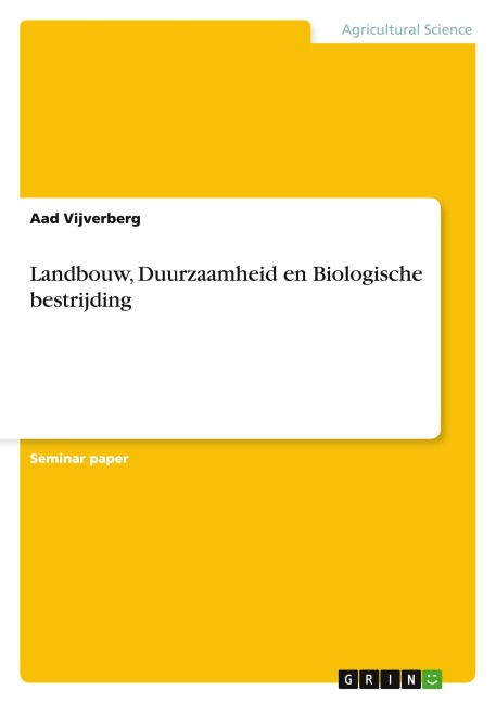 Landbouw, Duurzaamheid en Biologische bestrijding - Aad Vijverberg