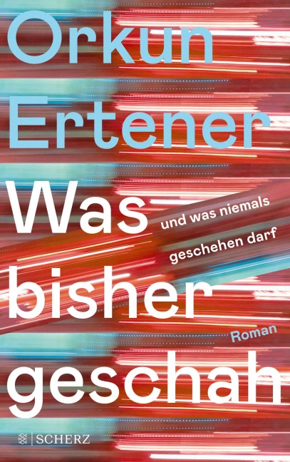 Was bisher geschah (und was niemals geschehen darf) - Orkun Ertener