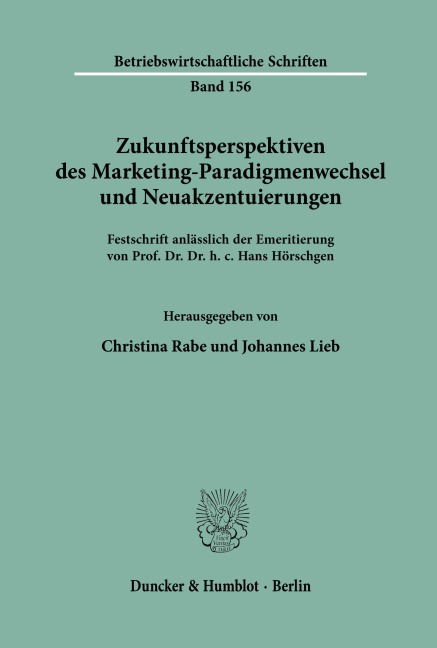 Zukunftsperspektiven des Marketing-Paradigmenwechsel und Neuakzentuierungen. - 