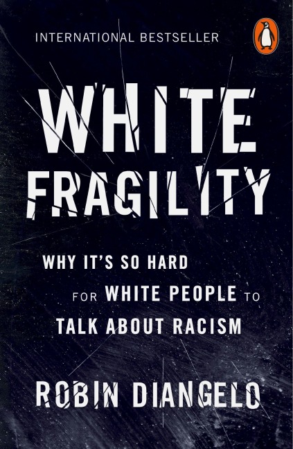 White Fragility - Robin DiAngelo