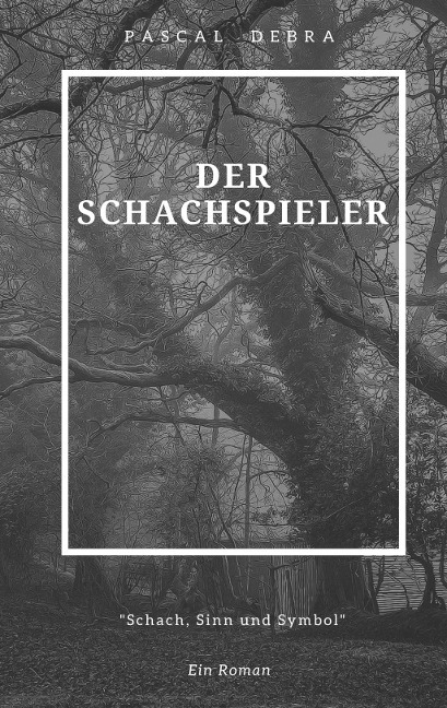 Der Schachspieler - Pascal Debra