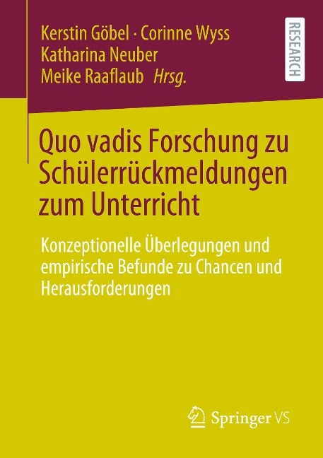 Quo vadis Forschung zu Schülerrückmeldungen zum Unterricht - 