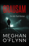 Cover-Bild zum Titel 'Grausam: Ein Ash Park Roman (Ash Park (German), #11)' von 'Meghan O'Flynn'