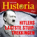 Hitlers laatste stuiptrekkingen - Alles Over Historia