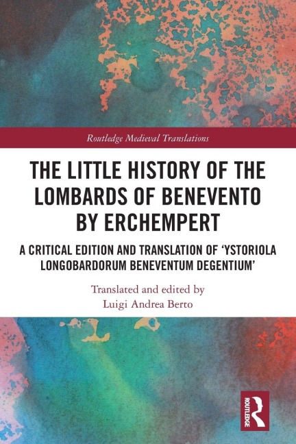 The Little History of the Lombards of Benevento by Erchempert - 