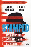 Cover-Bild zum Titel 'Stamped - Rassismus und Antirassismus in Amerika' von 'Jason Reynolds, Ibram X. Kendi'