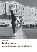 Cover-Bild zum Titel 'Taekwondo. Vom Anfänger zum Meister.' von 'Ioannis Lerakis'