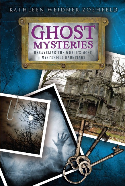 Ghost Mysteries - Kathleen Weidner Zoehfeld