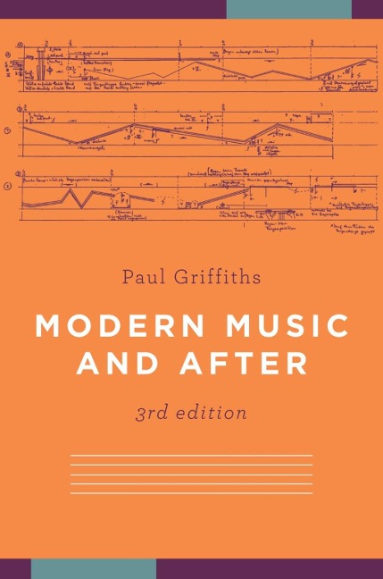 Modern Music and After - Paul Griffiths