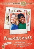 Cover-Bild zum Titel 'Lektüren für DaZ-Lerner - Freundschaft' von 'Petra Bartoli y Eckert'