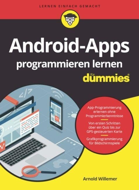 Android-Apps programmieren lernen für Dummies - Arnold Willemer
