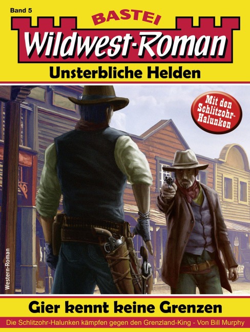 Wildwest-Roman - Unsterbliche Helden 5 - Bill Murphy