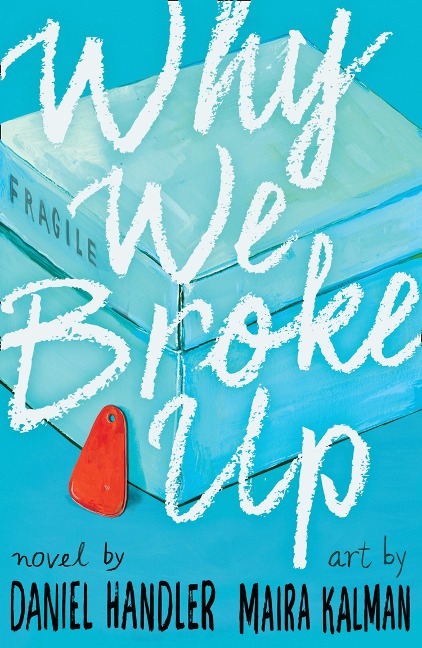 Why We Broke Up - Daniel Handler