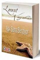 Ask Sana Benziyor - Levent Kayahan