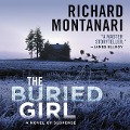 The Buried Girl: A Novel of Suspense - Richard Montanari