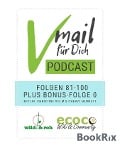 Vmail Für Dich Podcast - Serie 5: Folgen 81 - 100 plus Folge 0 von wild&roh und ecoco - Cheryl Bennett, Christine Volm