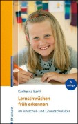 Cover-Bild zum Titel 'Lernschwächen früh erkennen im Vorschul- und Grundschulalter' von 'Karlheinz Barth'