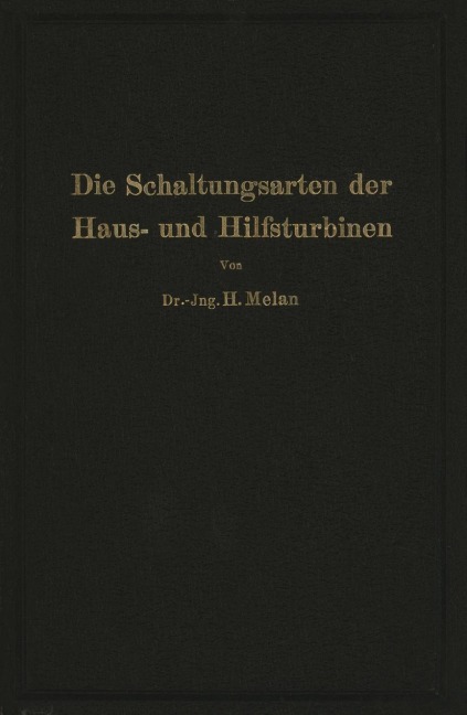 Die Schaltungsarten der Haus- und Hilfsturbinen - Herbert Melan
