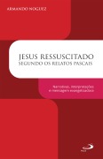 Cover-Bild zum Titel 'Jesus Ressuscitado Segundo os Relatos Pascais' von 'Armando Noguez'