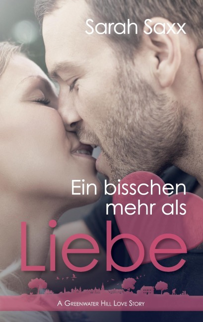 Ein bisschen mehr als Liebe - Sarah Saxx