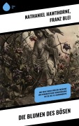 Cover-Bild zum Titel 'Die Blumen des Bösen' von 'Nathaniel Hawthorne, Franz Blei'