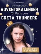 Cover-Bild zum Titel 'Der inoffizielle Adventskalender für Fans von Greta Thunberg' von 'Aaron Krüger'