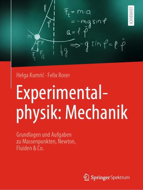 Experimentalphysik: Mechanik - Felix Roser, Helga Kumri¿