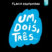 Cover-Bild zum Titel 'Um, dois, três' von 'Flavio Kauffmann'