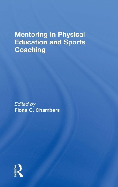Mentoring in Physical Education and Sports Coaching - 