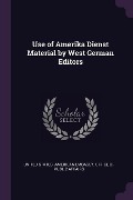 Use of Amerika Dienst Material by West German Editors - 