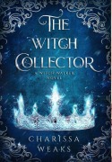 Cover-Bild zum Titel 'The Witch Collector' von 'Charissa Weaks'