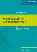 Cover-Bild zum Titel 'Ethikberatung im Gesundheitswesen' von 'Hendrik Graßme'