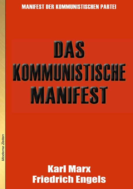 Karl Marx, Friedrich Engels: Das kommunistische Manifest - Karl Marx, Friedrich Engels