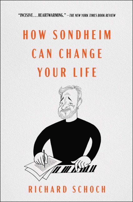 How Sondheim Can Change Your Life - Richard Schoch