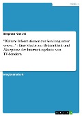 Cover-Bild zum Titel '"Weitere Informationen zur Sendung unter www..." - Eine Studie zur Bekanntheit und Akzeptanz der Internetangebote von TV-Sendern' von 'Stephan Knecht'