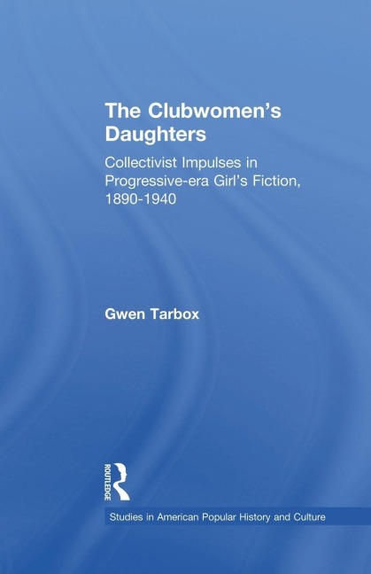The Clubwomen's Daughters - Gwen Tarbox