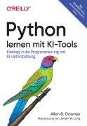 Cover-Bild zum Titel 'Python lernen mit KI-Tools' von 'Allen B. Downey'