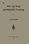 Cover-Bild zum Titel 'Ziele und Wege der psychiatrischen Forschung' von 'Emil Kraepelin'