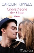 Cover-Bild zum Titel 'Chaostheorie der Liebe' von 'Carolin Kippels'