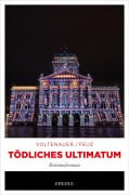 Cover-Bild zum Titel 'Tödliches Ultimatum' von 'Marc Voltenauer, Nicolas Feuz'