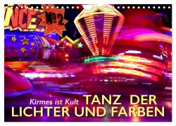 Cover-Bild zum Titel 'Kirmes ist Kult - Tanz der Lichter und Farben (Wandkalender 2026 DIN A4 quer), CALVENDO Monatskalender' von 'Wilfried Oelschäger'