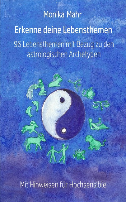 Erkenne deine Lebensthemen - Monika Mahr