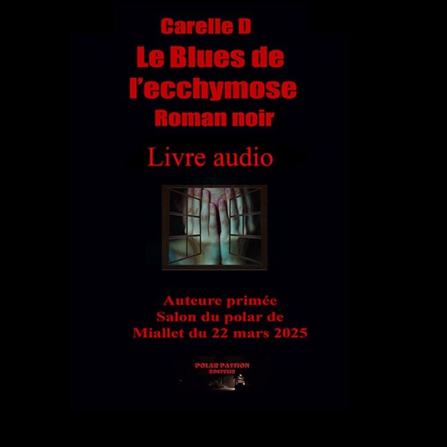 Le Blues de l'ecchymose - Carelle D