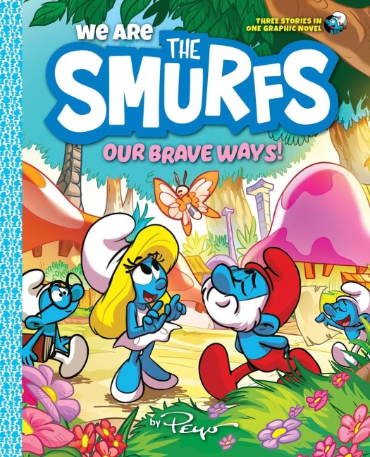 We Are the Smurfs: Our Brave Ways! - Peyo