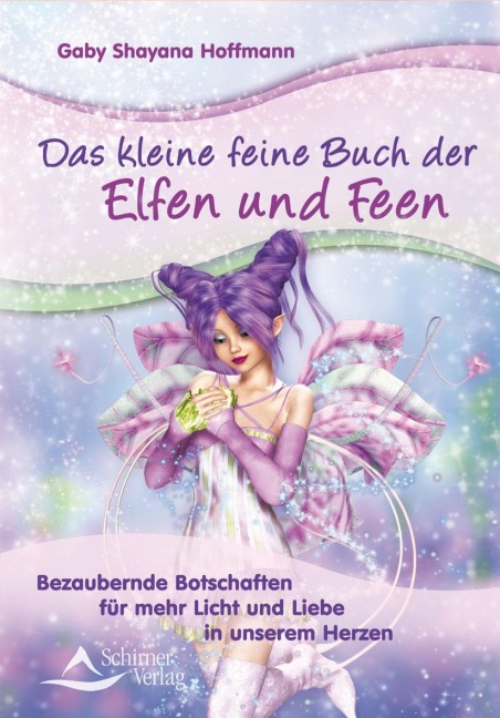 Das kleine feine Buch der Elfen und Feen - Gaby Shayana Hoffmann