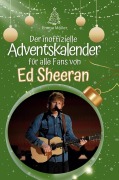 Cover-Bild zum Titel 'Der inoffizielle Adventskalender für alle Fans von Ed Sheeran' von 'Emma Möller'
