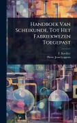 Cover-Bild zum Titel 'Handboek Van Scheikunde, Tot Het Fabriekwezen Toegepast' von 'F. Koehler, Pierre-Jean Loppens'