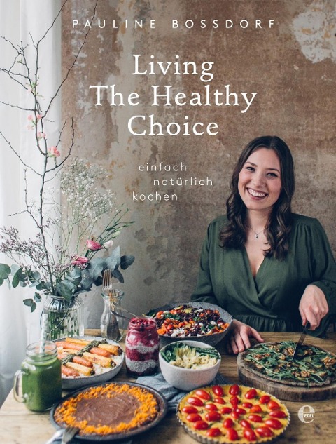 Living the Healthy Choice - Pauline Bossdorf