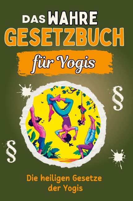 Das wahre Gesetzbuch für Yogis - Tim Zimmermann
